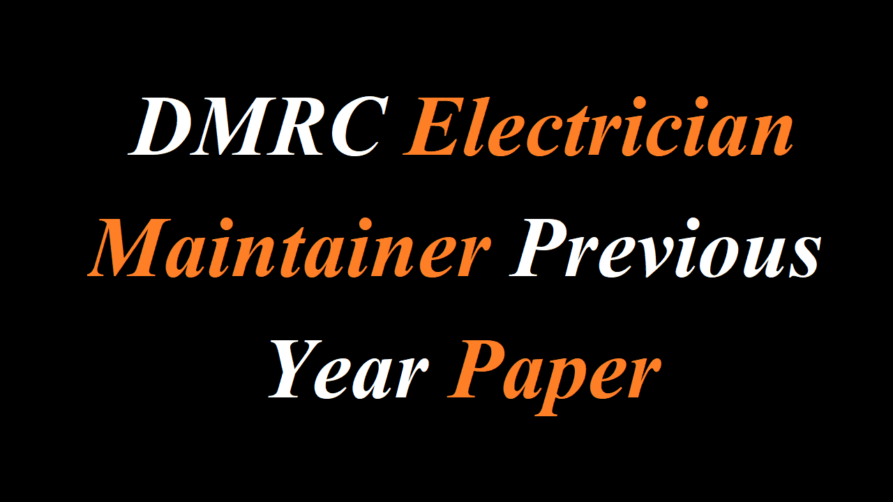 DMRC Electrician Maintainer Previous Year Paper